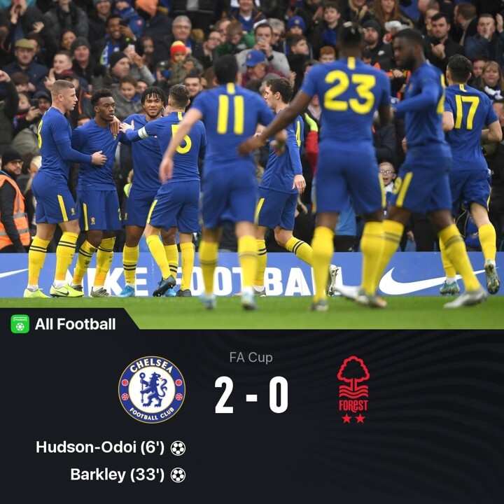 Chelsea 2 0 Forest Hudson Odoi Goal Assist Send Blues Into Fa Cup Next Round All Football