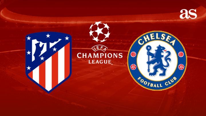 Atl tico Madrid vs Chelsea how and where to watch times TV