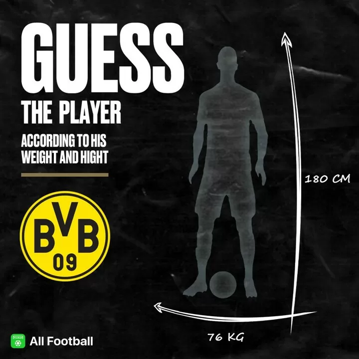 Guess The Player 180 Cm And 76 Kg From Bvb Who Is He All