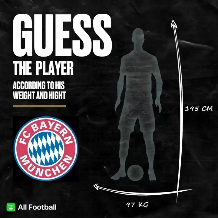Guess The Player 195 Cm And 97 Kg From Bayern Who Is He