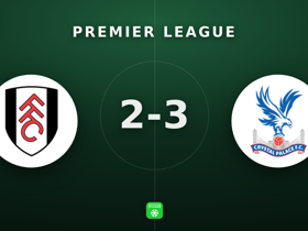 Premier League : Fulham 2-3 Crystal Palace — remontée en 5 buts