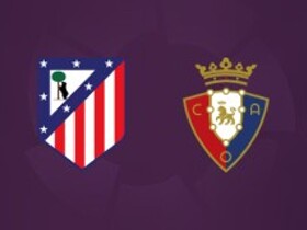 Siaran Langsung: Atletico Madrid vs Osasuna
