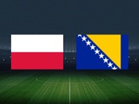 ポーランド vs ボスニア・ヘルツェゴビナ スタメン公開！